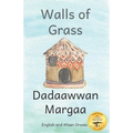Walls of Grass: Things Made Fast Never Last in Afaan Oromo and English