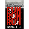 Run, Run, Run