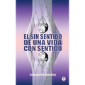 El sin sentido de una vida con sentido