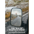 The Way of Righteousness: Licensed to Succeed