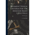 Sediment Design Criteria for the Missouri Basin Loess Hills; TP-97