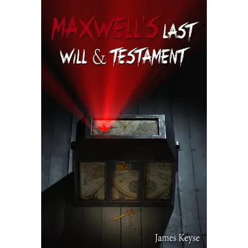 Maxwell's Last Will & Testament