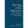 The Way of the Supernova: A New Baby Boomer Retirement Era That Will Change the World