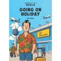 Morons of the World: Going on Holiday
