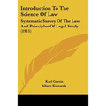 Introduction To The Science Of Law: Systematic Survey Of The Law And Principles Of Legal Study (1911)