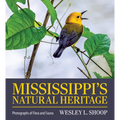 Mississippi's Natural Heritage: Photographs of Flora and Fauna