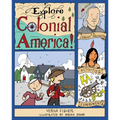 Explore Colonial America!: 25 Great Projects, Activities, Experiments