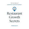 Restaurant Growth Secrets: The New Rules of Growing Your Restaurant