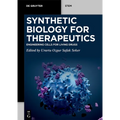 Synthetic Biology for Therapeutics: Engineering Cells for Living Drugs