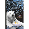 First Comes Love Complete Collection: An illustrated anthology