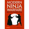Modern Ninja Warfare: Ninja Tactics for the Modern Warrior