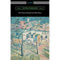 The Cherry Orchard and Other Plays