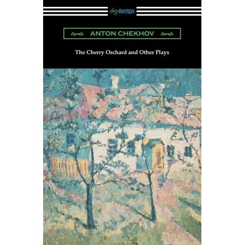 The Cherry Orchard and Other Plays
