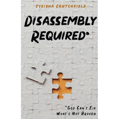 Disassembly Required: God Can't Fix What's Not Broken