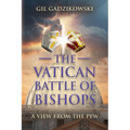 The Vatican Battle of Bishops: A View from The Pew
