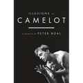 Illusions of Camelot: A Memoir