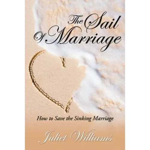 The Sail of Marriage: How to Save the Sinking Marriage