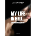 My Life in Hell...: And How I Got Out