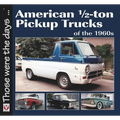 American 1/2-Ton Pickup Trucks of the 1960s