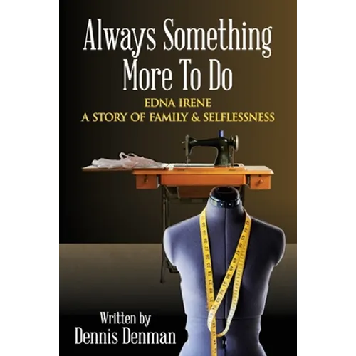 Always Something More To Do: A Story of Family and Selflessness