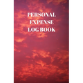 Personal Expense Log Book: 110 Pages of 6 X 9 Inch Daily Record of Your Daily Expenses