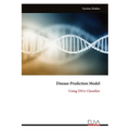 Disease Prediction Model: Using DNA Classifier