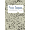 Poetic Trespass: Writing Between Hebrew and Arabic in Israel/Palestine