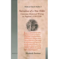 Narratives of a New Order: Cistercian Historical Writing in England, 1150-1220