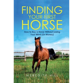 Finding Your First Horse: How to Buy a Horse without Losing Your Mind (or Money)