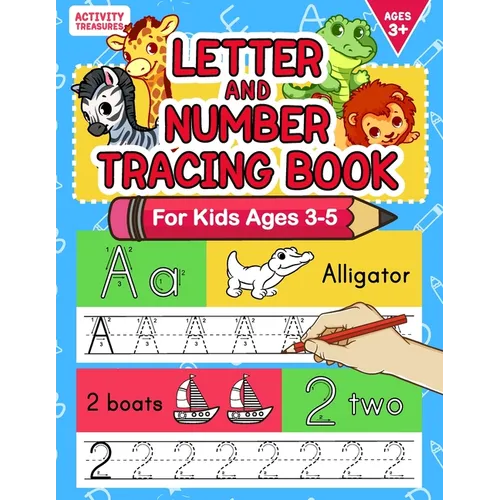 Letter And Number Tracing Book For Kids Ages 3-5: A Fun Practice Workbook To Learn The Alphabet And Numbers From 0 To 30 For Preschoolers And Kinderga