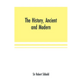 The history, ancient and modern, of the sheriffdoms of Fife and Kinross, with the description of both, and of the firths of Forth and Tay, and the isl