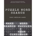 Can You Find All the Words ? Puzzle Word Search Easy, Medium, Hard: Word Search Puzzle Book for Adults, large print word search books, word search boo