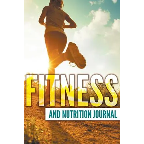Fitness And Nutrition Journal