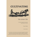 Cultivating the Inner Life: A Guide to Spiritual Practices that Nurture the Soul