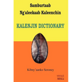 Samburtaab Ng'aleekaab Kaleenchin. Kalenjin Dictionary