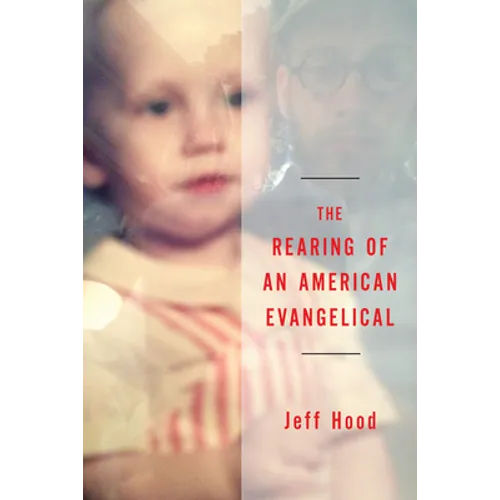 The Rearing of an American Evangelical
