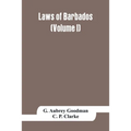 Laws of Barbados (Volume I)