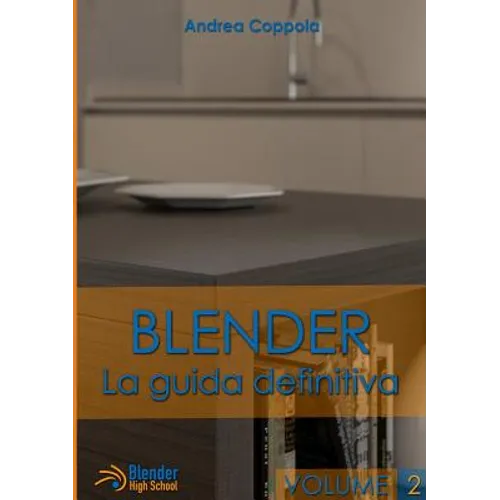 Blender - La guida definitiva - volume 2