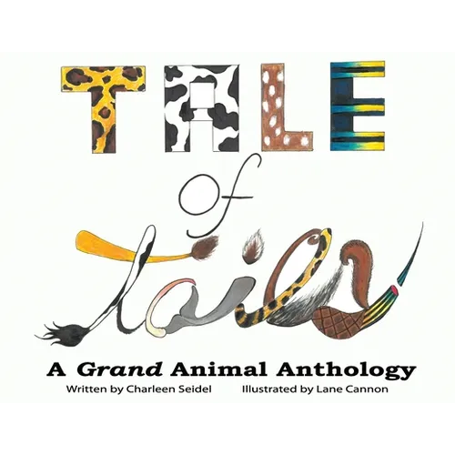 A Tale of Tails: A Grand Animal Anthology