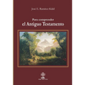 Para comprender el Antiguo Testamento