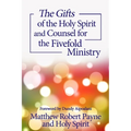 The Gifts of the Holy Spirit and Counsel for the Fivefold Ministry