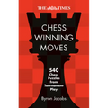 The Times Chess Winning Moves: 540 Chess Puzzles from Tournament Play