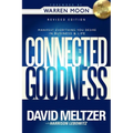 Connected to Goodness: Manifest Everything You Desire in Business and Life