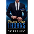 Flames and Thorns (The Orion Dynasty Book 1): The Enemies to Lovers Billionaire Romance
