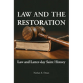 Law and the Restoration: Law and Latter-day Saint History