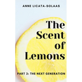 The Scent of Lemons, Part Three: The Next Generation
