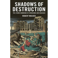 Shadows of Destruction: The Atomic Bombings of Hiroshima and Nagasaki