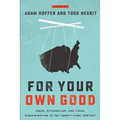For Your Own Good: Taxes, Paternalism, and Fiscal Discrimination in the Twenty-First Century