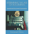 Determining the Age of Documents: Questioned Document Examination