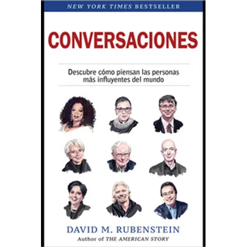 Conversaciones (How to Lead, Spanish Edition): Descubre Como Piensan Las Personas Más Influyentes del Mundo
